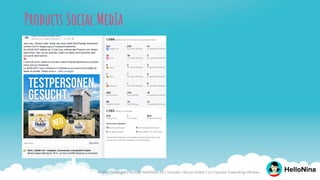 Products Social MedIa
Angela Zellweger / Co-CEO HelloNina AG / Founder Ubicon GmbH / Co-Founder Coworking Uferbau
 