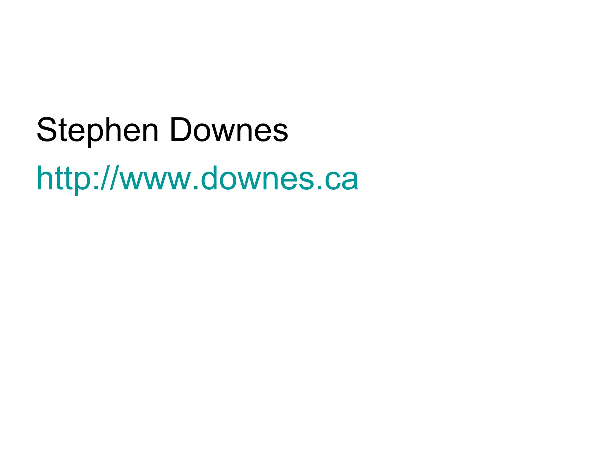 Stephen Downes http://www.downes.ca 
