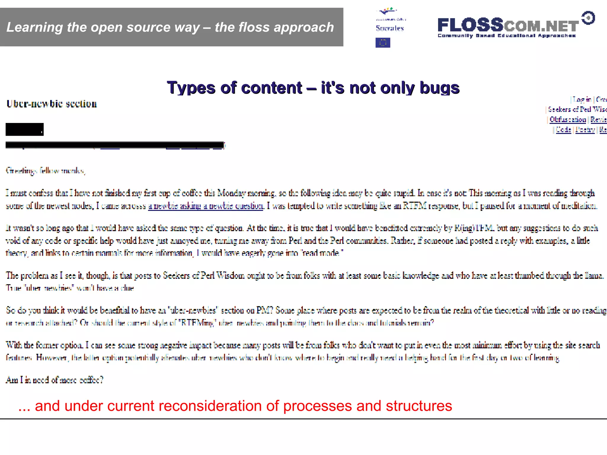 Types of content – it's not only bugs ... and under current reconsideration of processes and structures Learning the open source way – the floss approach 