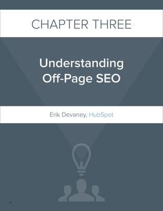 15
CHAPTER THREE
Understanding
Off-Page SEO
Erik Devaney, HubSpot
 