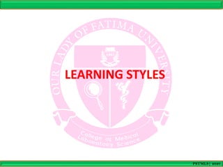LEARNING STYLES
PSTMLS| 2020
 