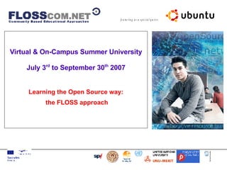 [object Object],Learning the Open Source way: the FLOSS approach                          