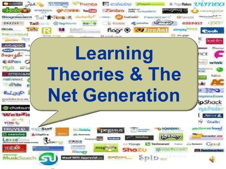 Learning Theories & The Net Generation