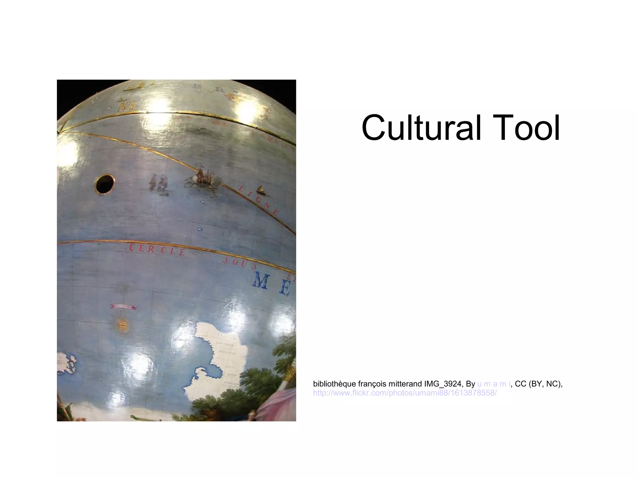 Cultural Tool




bibliothèque françois mitterand IMG_3924, By u m a m i, CC (BY, NC),
http://www.flickr.com/photos/umami88/1613878558/
 