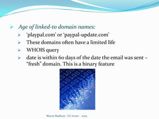  An Machine Learning     approach to tackle this      online identity theft. BhavinMadhani - UC Irvine -  2009Image courtesy:   http://images.google.com  - 2005 HowStuffWorks