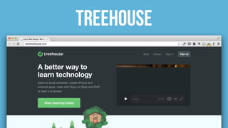 TREEHOUSE
 