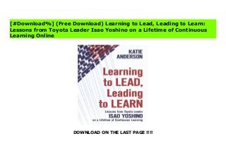 DOWNLOAD ON THE LAST PAGE !!!!
[#Download%] (Free Download) Learning to Lead, Leading to Learn: Lessons from Toyota Leader Isao Yoshino on a Lifetime of Continuous Learning books Reflection is the Key to Learning: Dive into Learning to Lead, Leading to Learn to discover the power of reflection as a source for learning. Uncover never-before-published insider stories from pivotal moments in Toyota's history and fascinating nuances that inspired the Toyota Way. And walk away with fresh insights and excitement about people-centered leadership, organizational excellence, and yourself. If you've ever been mentored -- in business or in life -- by someone whose words, experiences, and perspectives changed you for the better, you know that an entire book of honest reflection and deep wisdom can have a profound impact on the world. For today's business professionals -- dedicated to continuous learning and people-centered leadership -- this is that book. Learning to Lead, Leading to Learn is a beautiful, one-of-a-kind tapestry that will inspire both veteran and aspiring leaders to reflect and learn. It's a book for leaders of all levels, in any industry, anywhere in the world, who strive to create a culture of continuous learning and to lead with intention -- by helping others discover their best selves, while also developing themselves.
[#Download%] (Free Download) Learning to Lead, Leading to Learn:
Lessons from Toyota Leader Isao Yoshino on a Lifetime of Continuous
Learning Online
 