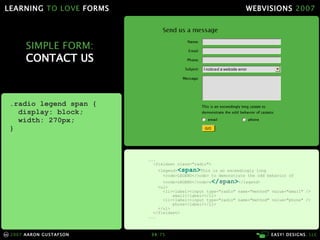 LEARNING TO LOVE FORMS                                                        WEBVISIONS 2007




            SIMPLE FORM:...
