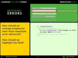 Learning To Love Forms (WebVisions '07)