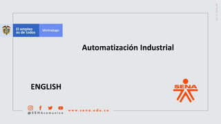 Automatización Industrial
ENGLISH
 