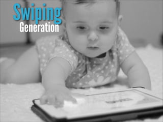 Swiping
Generation
Generation

 