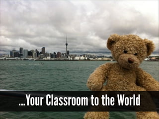 ...Your Classroom to the World

 