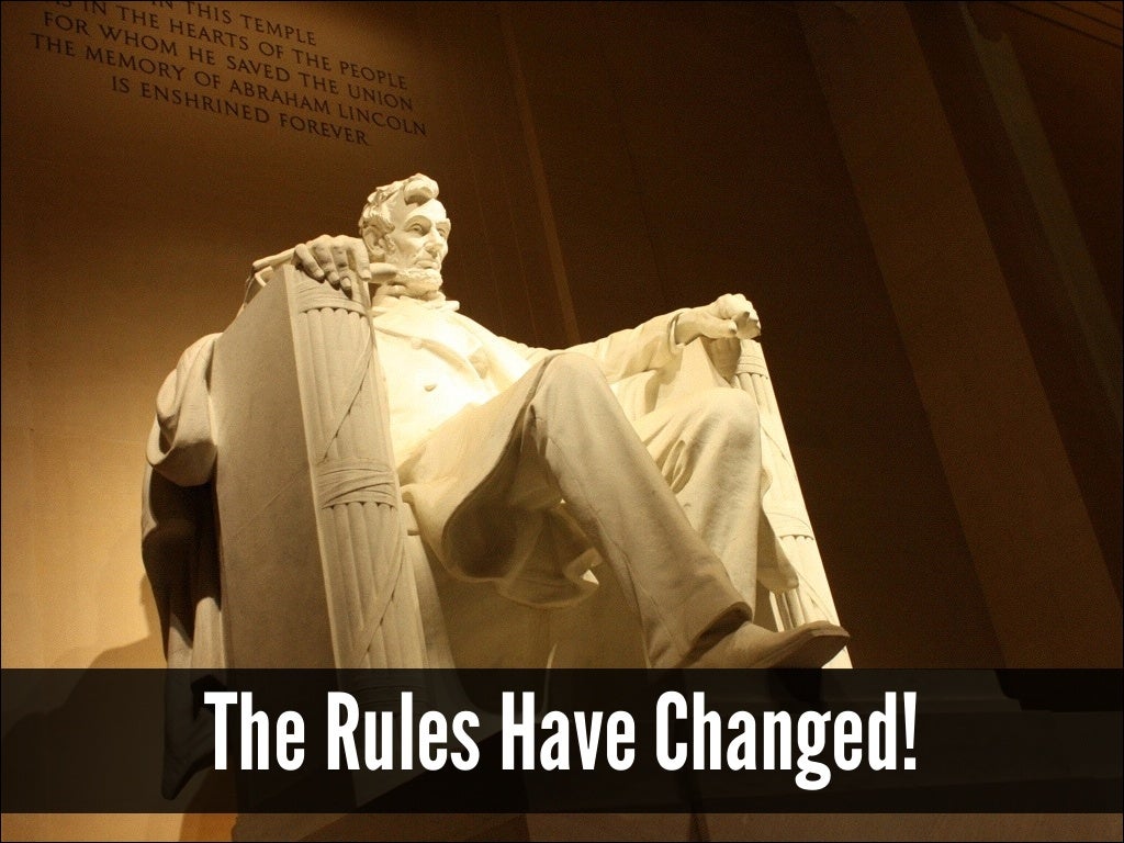 The Rules Have Changed! The Rules Have Changed!