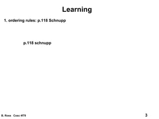 Learning 1. ordering rules: p.118 Schnupp p.118 schnupp 