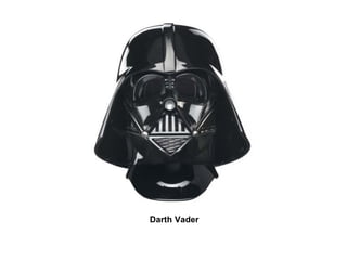 Darth Vader

 