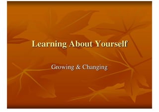 Learning About Yourself