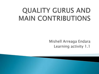 Mishell Arreaga Endara
Learning activity 1.1
 