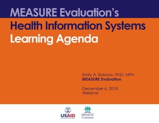MEASURE Evaluation’s Health Information Systems  Learning Agenda