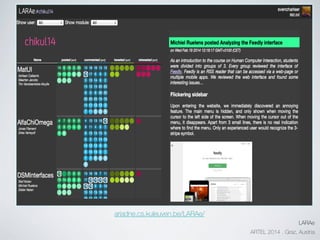 ariadne.cs.kuleuven.be/LARAe/ 
LARAe 
ARTEL 2014 . Graz, Austria 
 