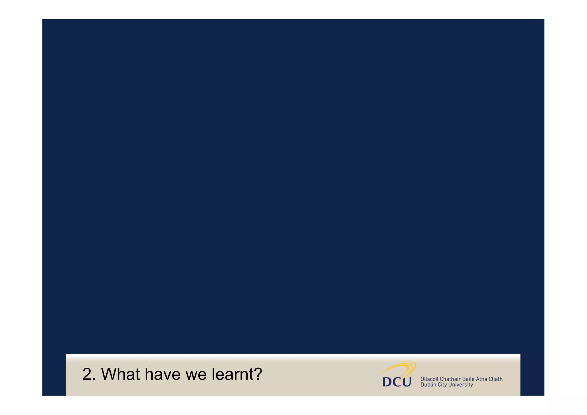 2. What have we learnt?
 