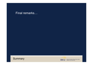 Summary
Final remarks…
 