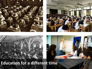 Education for a different time
 