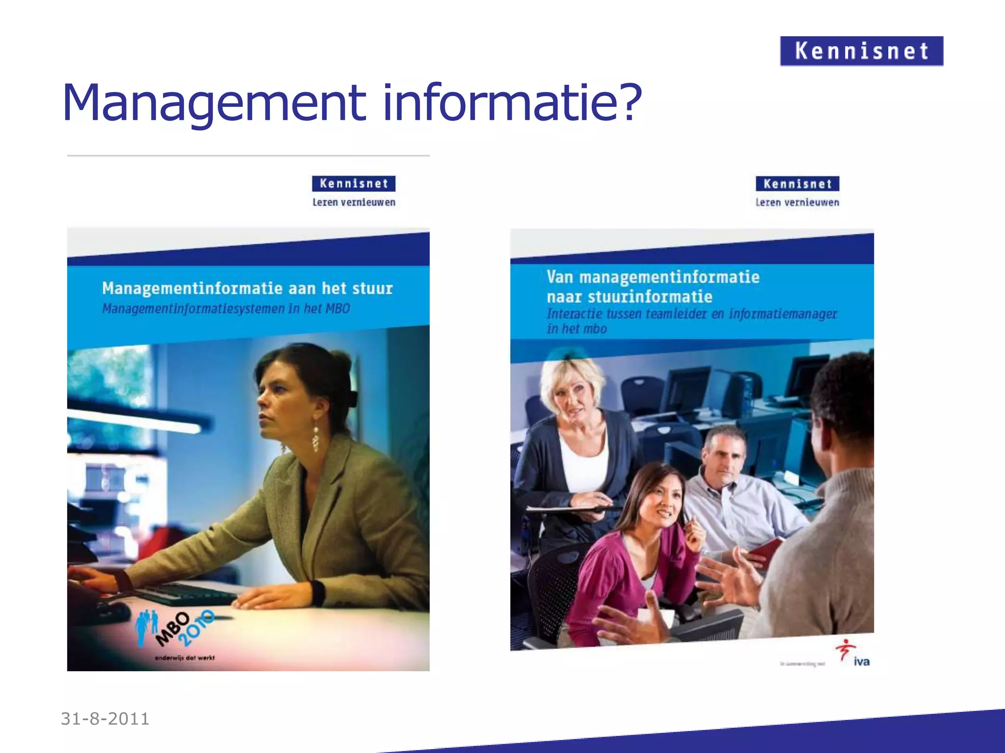 Management informatie?31-8-2011