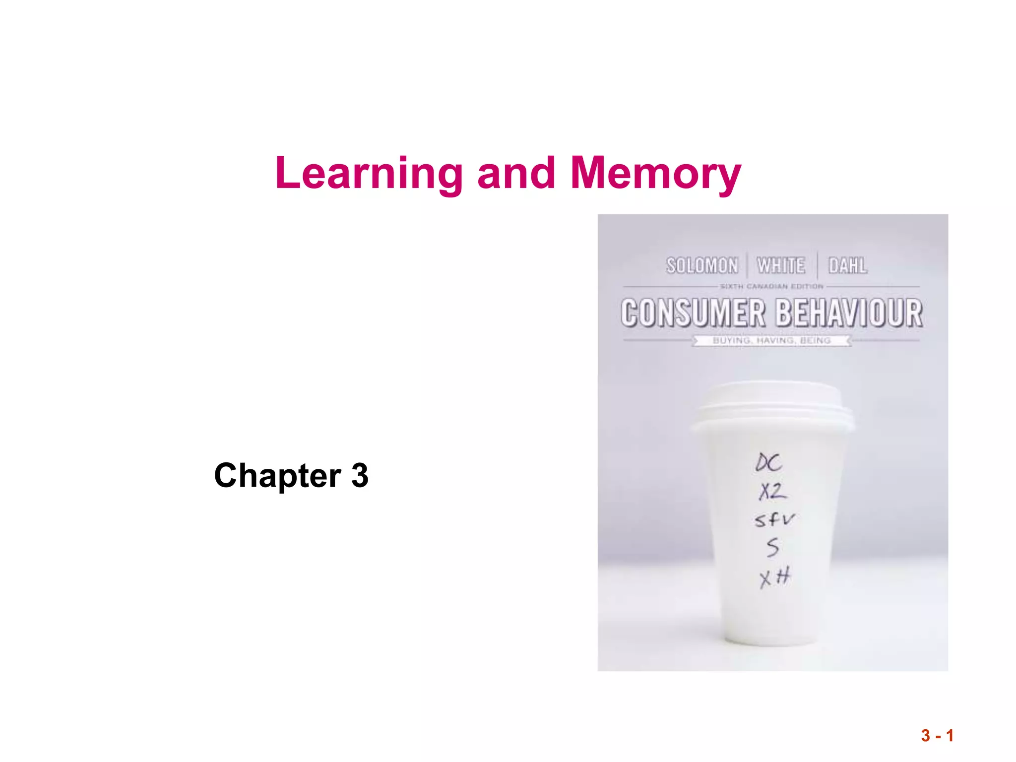 3 - 1
Learning and Memory
Chapter 3
 