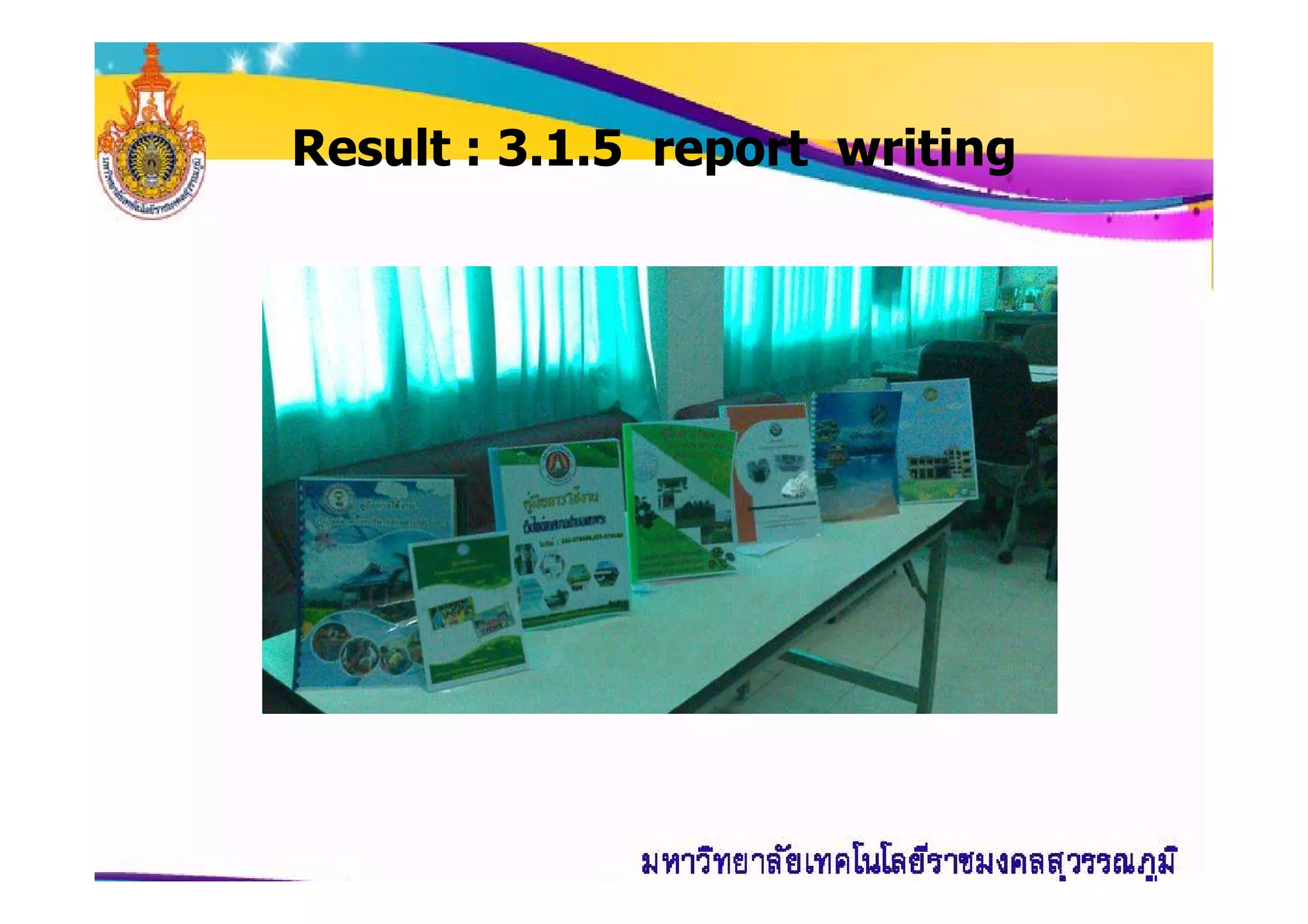 Result : 3.1.5 report writing
 