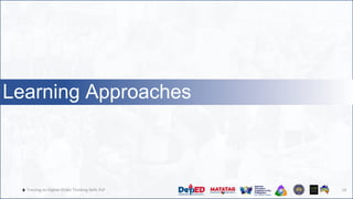 🔥 Training on Higher-Order Thinking Skills PLP
Learning Approaches
16
 