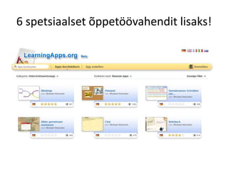 6 spetsiaalset õppetöövahendit lisaks!
 