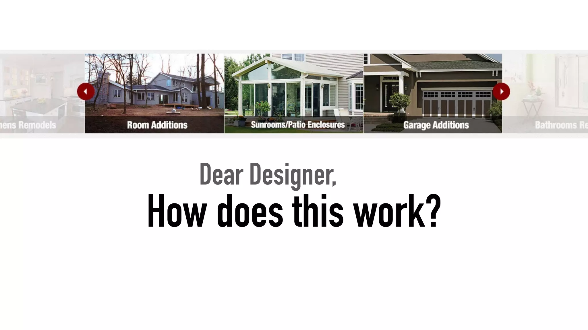 How does this work?
Dear Designer,
 