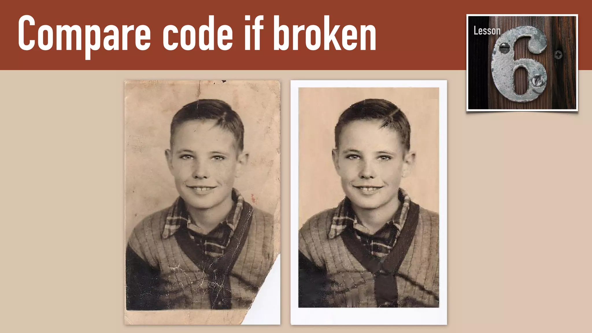 Compare code if broken Lesson
 