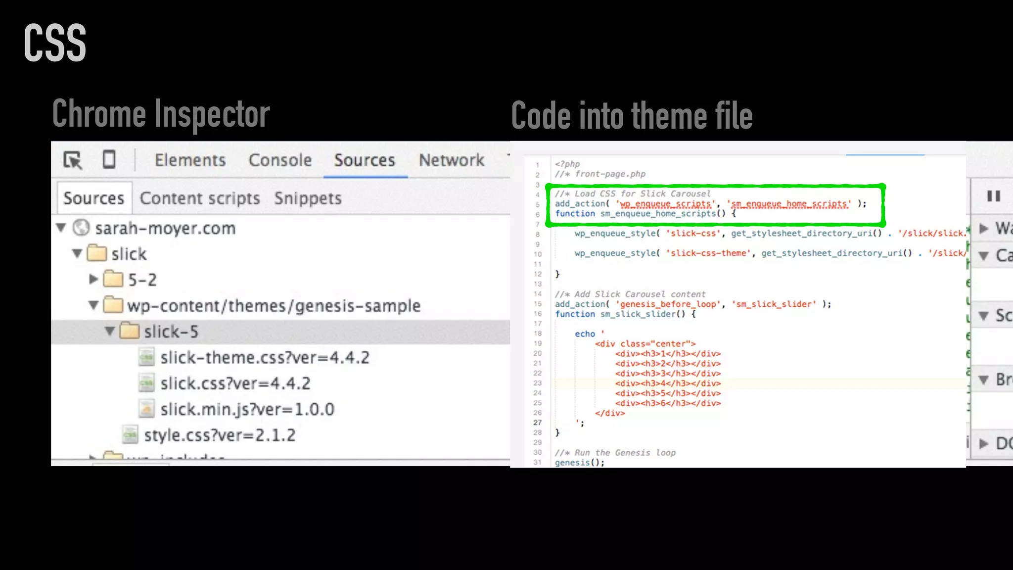 CSS
Chrome Inspector Code into theme file
 