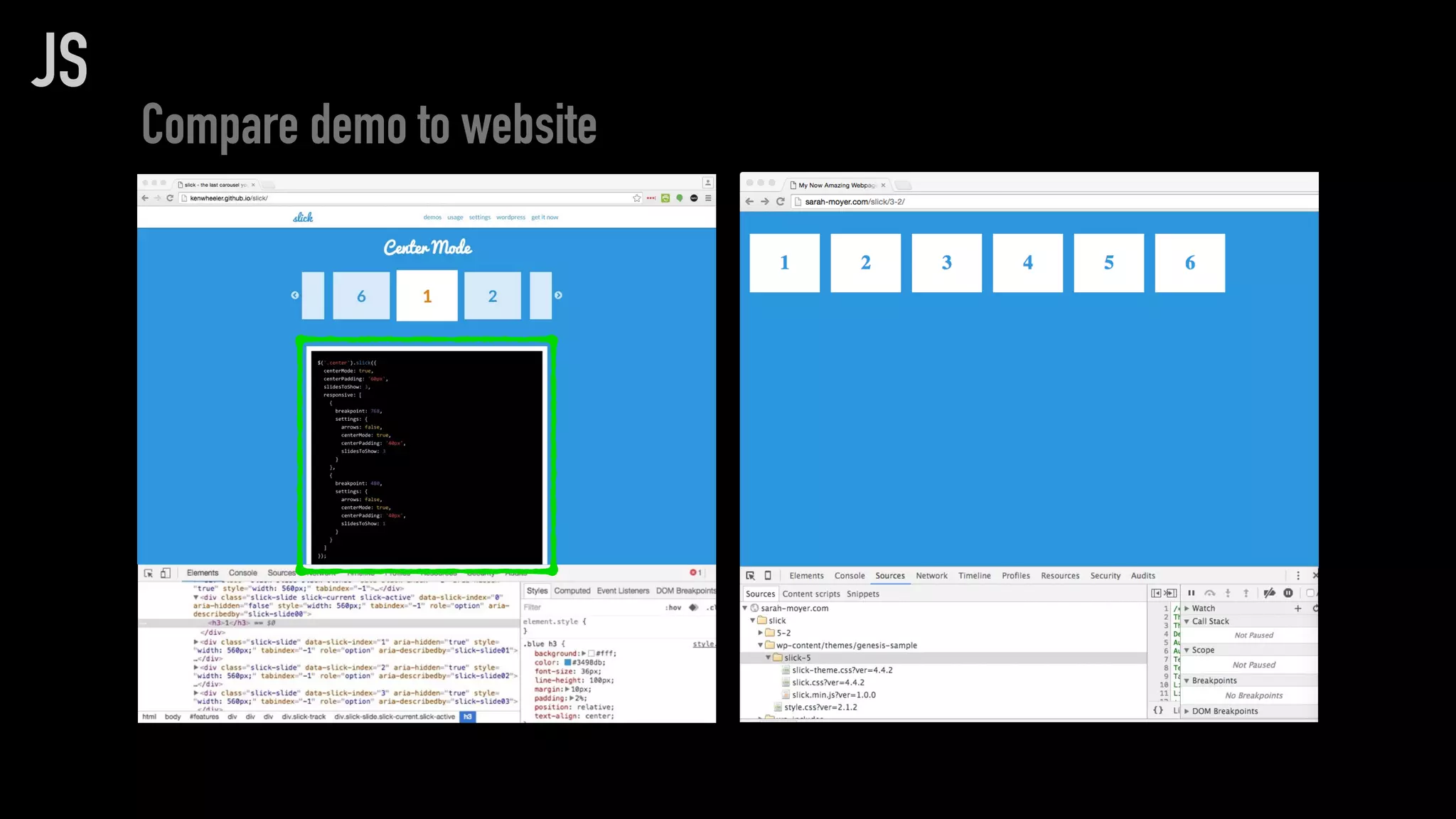 Compare demo to website
JS
 
