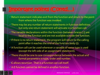 Important points (Contd…)
Return statement indicates exit from the function and return to the point
        from where th...