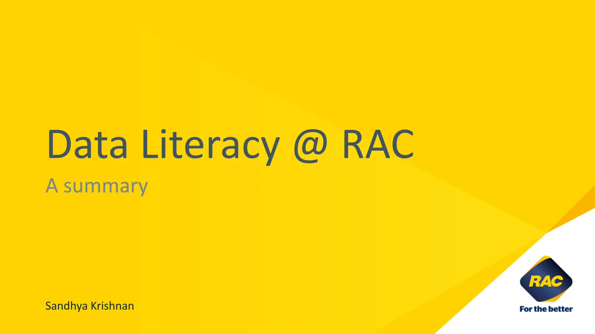Data Literacy @ RAC
A summary
Sandhya Krishnan
 