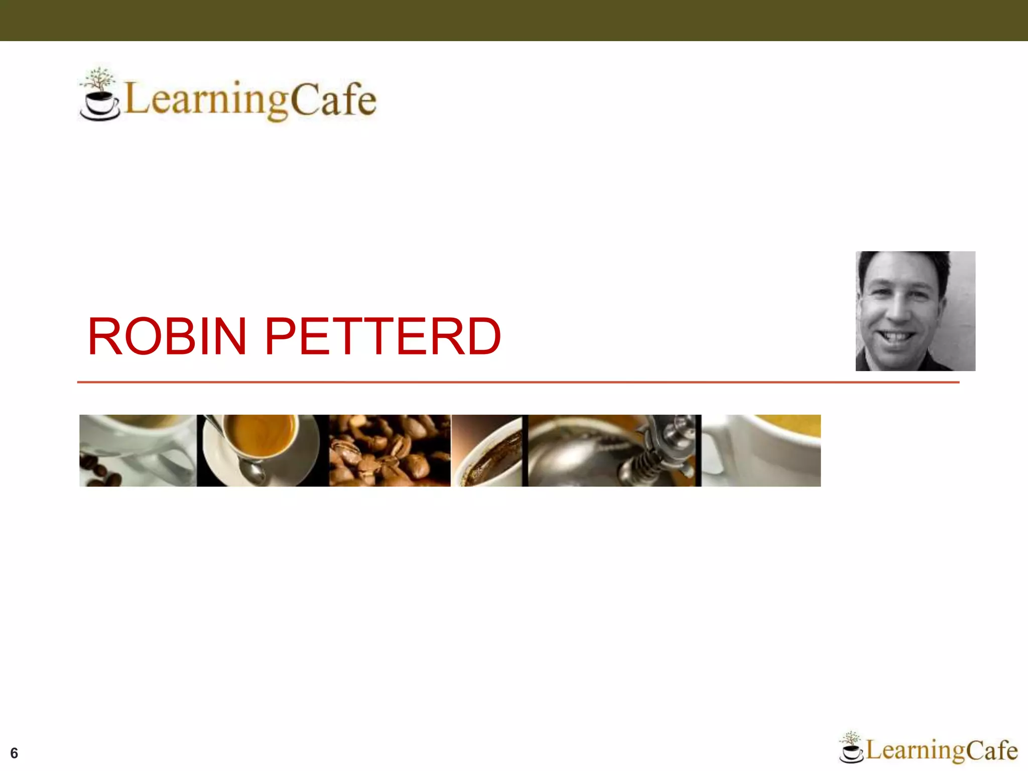 ROBIN PETTERD
6
 