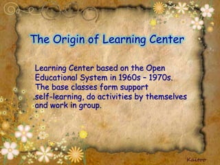 Learning center Presentation | PPTX
