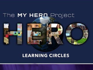 MY HERO Learning Circles