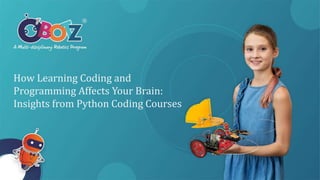 How Learning Coding and
Programming Affects Your Brain:
Insights from Python Coding Courses
 