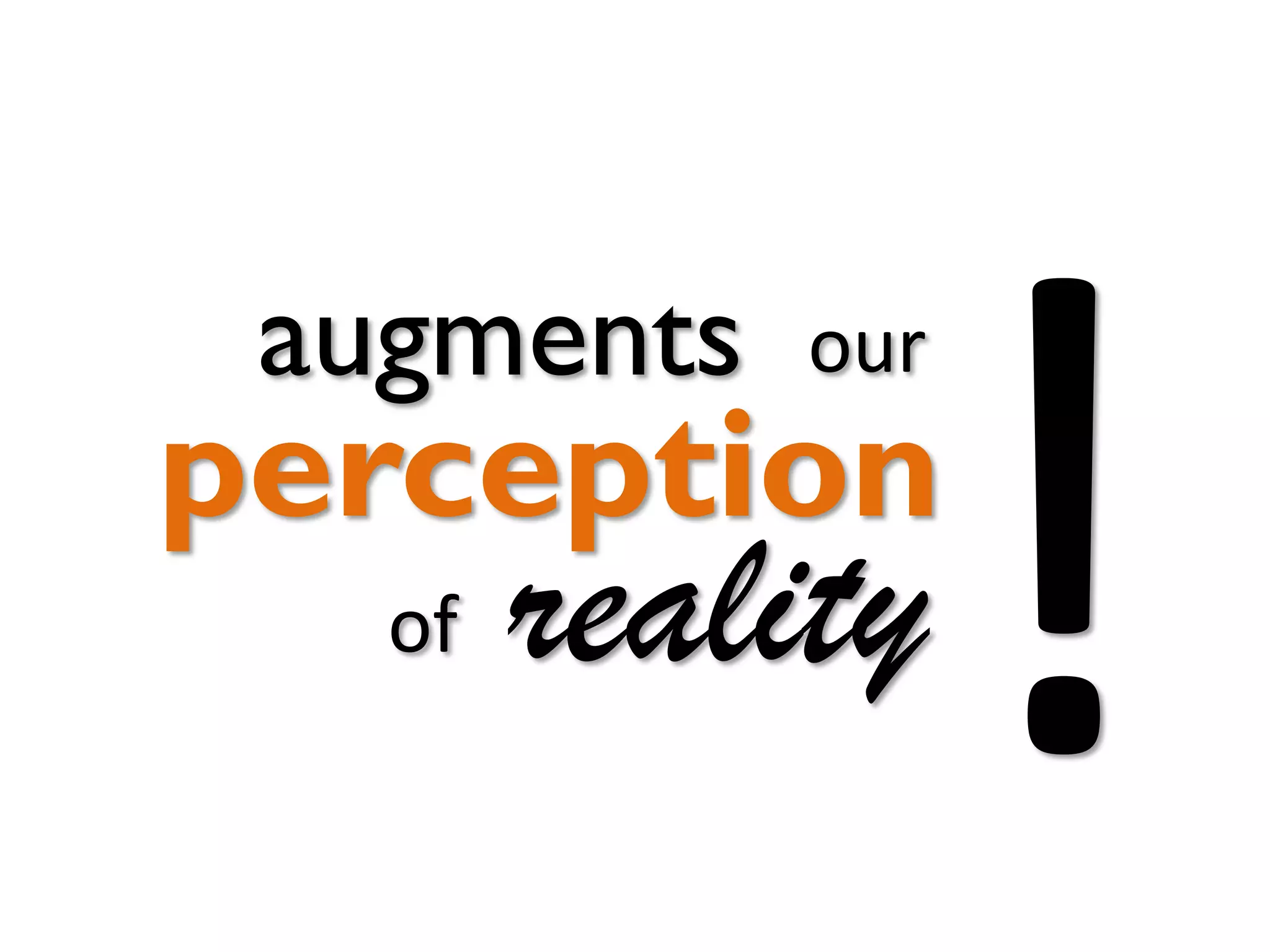 Visual
Auditive
Kinestetic

 