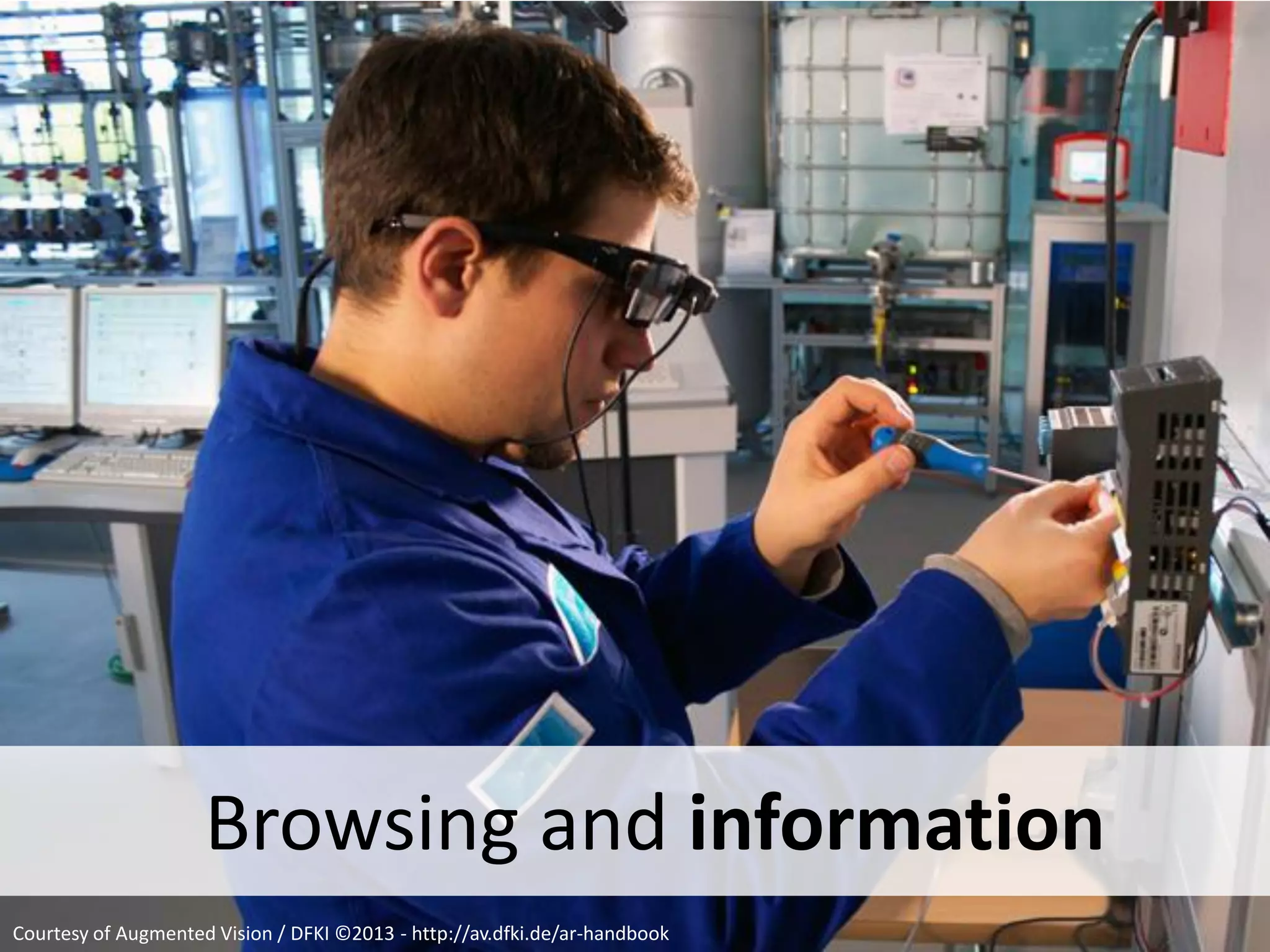 introduces

Augmented Reality

term

1992

"In the early 1990's at The Boeing Company,
we were developing “ Augmented Reality "
technology that consisted of see-through
head-mounted displays, robust, accurate
position/orientation
sensors, and
their
supporting electronics, computers, databases,
and software.
Our primary goal was to apply this
technology to touch labor manufacturing and
maintenance processes, enabling workers to
view index markings or instructions as if they
were painted on the surface of a workpiece. "

Thomas Caudell
Thomas Caudell (Comunicación personal 17 de Mayo de 2013)

 