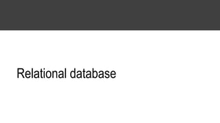 Relational database
 