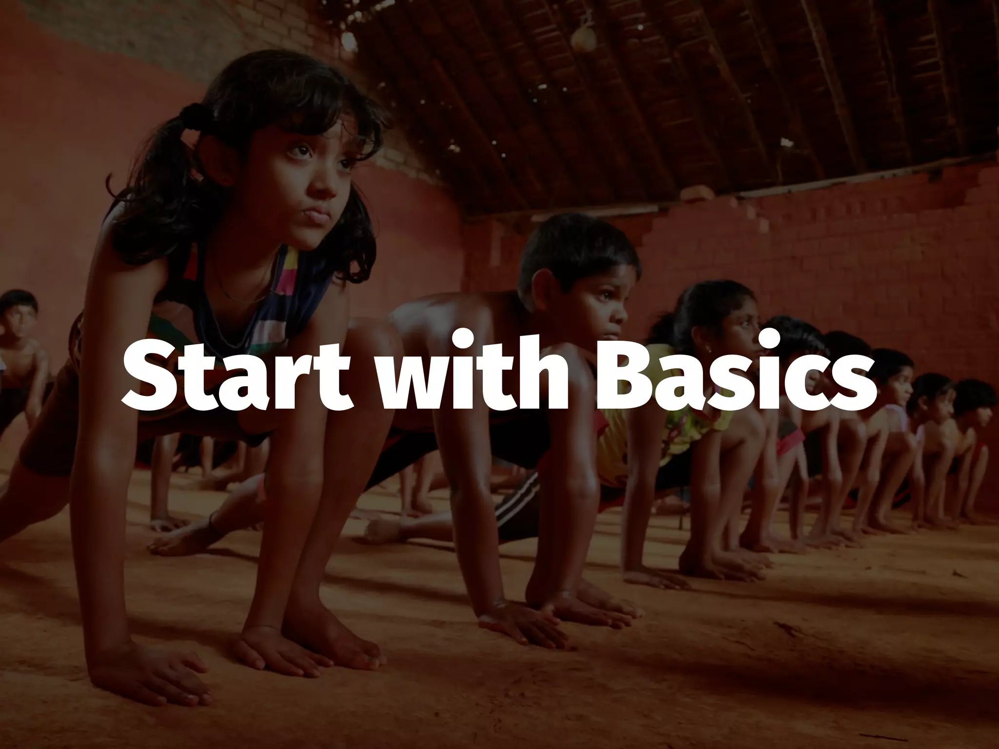 Start with Basics