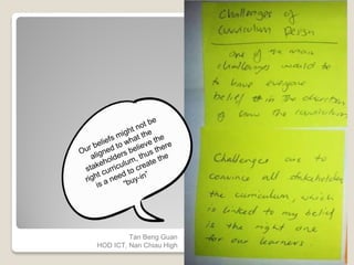 Tan Beng Guan
HOD ICT, Nan Chiau High
 