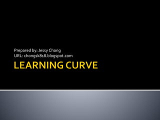 Prepared by: Jessy Chong
URL: chongsk818.blogspot.com
 