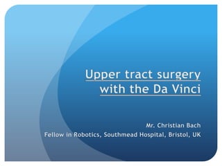 Upper Tract Surgery with the da Vinci - The Learning Curve ...
