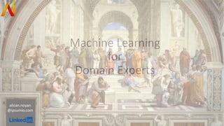Machine Learning for Domain Experts | PDF