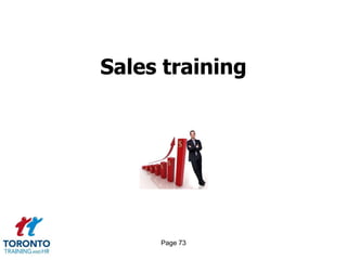 Sales training




     Page 73
 